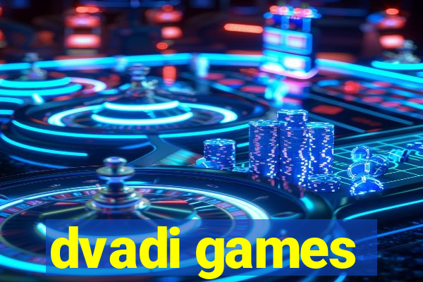 dvadi games